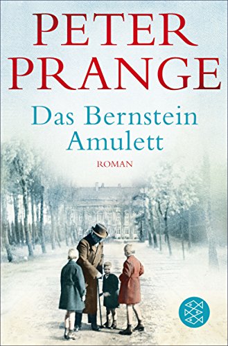 Peter Prange: Das Bernstein-Amulett
