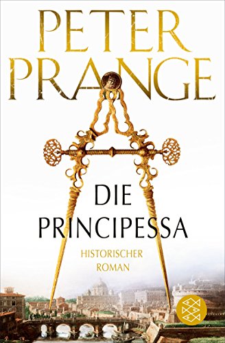 Peter Prange: Die Principessa