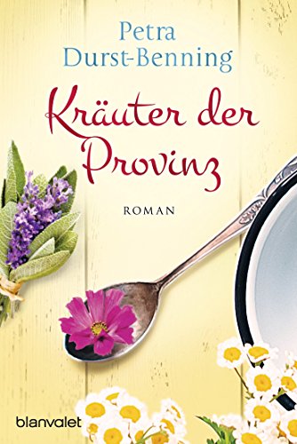 Kräuter der Provinz von Petra Durst-Benning