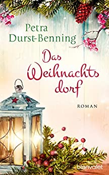 Das Weihnachtsdorf von Petra Durst-Benning