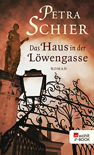 Das Haus in der Löwengasse von Petra Schier
