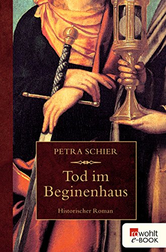 Tod im Beginenhaus von Petra Schier