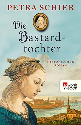Die Bastardtochter von Petra Schier