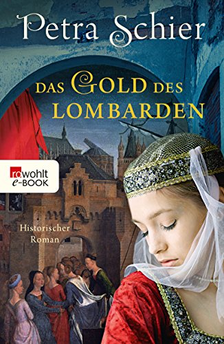 Das Gold des Lombarden von Petra Schier