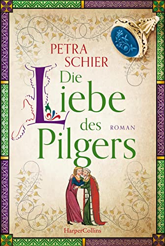 Die Liebe des Pilgers von Petra Schier