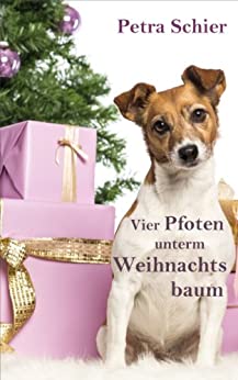 Petra Schier: Vier Pfoten unterm Weihnachtsbaum