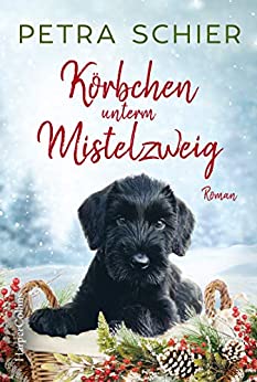 Körbchen unterm Mistelzweig von Petra Schier
