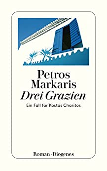 Drei Grazien von Petros Markaris