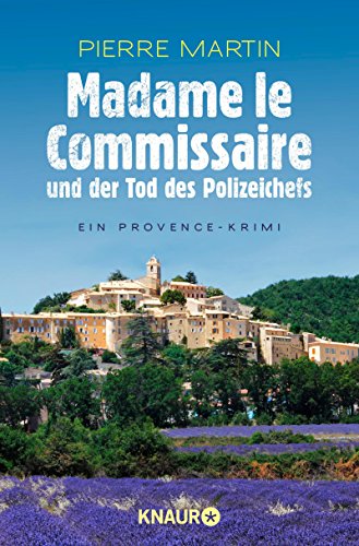 Pierre Martin: Madame le Commissaire und der Tod des Polizeichefs