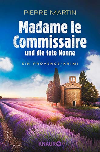 Madame le Commissaire und die tote Nonne von Pierre Martin