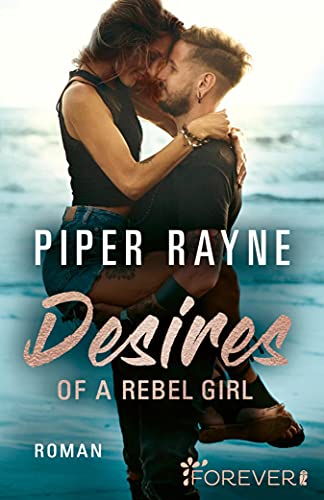 Piper Rayne: Desires of a Rebel Girl