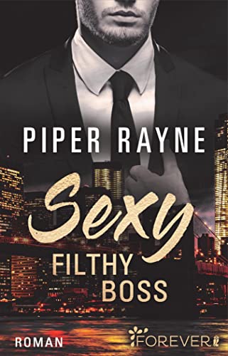 Piper Rayne: Sexy Filthy Boss