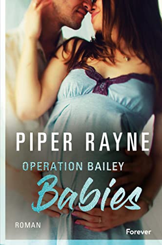 Piper Rayne: Operation Bailey Babies