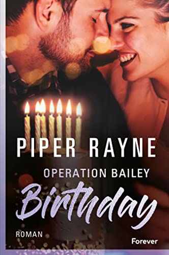 Piper Rayne: Operation Bailey Birthday