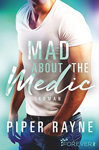 Piper Rayne: Mad about the Medic