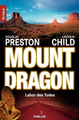Mount Dragon – Labor des Todes von Douglas Preston & Lincoln Child