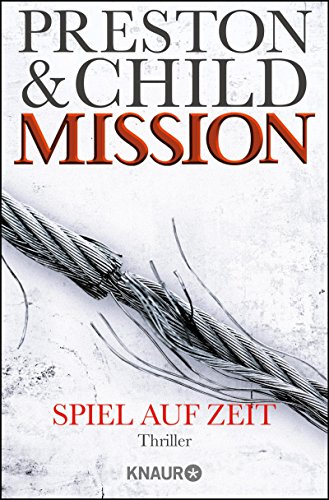 Mission – Spiel auf Zeit von Douglas Preston & Lincoln Child