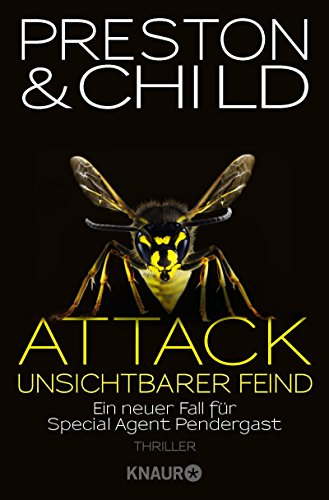 Douglas Preston & Lincoln Child: Attack - Unsichtbarer Feind
