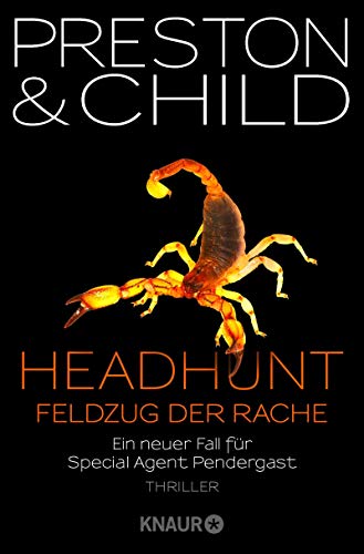 Headhunt - Feldzug der Rache von Douglas Preston & Lincoln Child