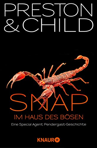 Snap - Im Haus des Bösen von Douglas Preston & Lincoln Child