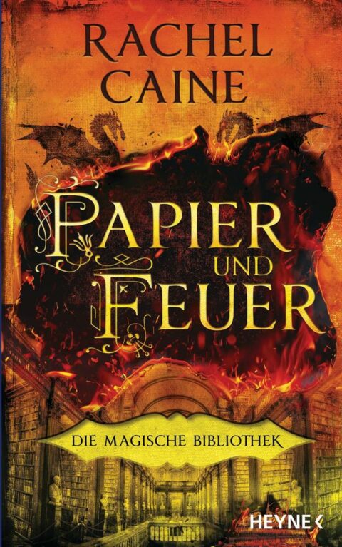 Rachel Caine: Papier und Feuer Papier und Feuer von Rachel Caine