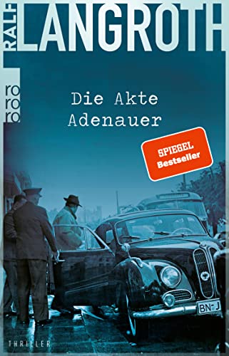 Die Akte Adenauer von Ralf Langroth