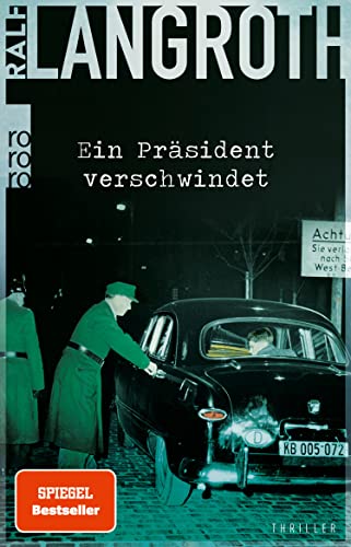Ein Präsident verschwindet von Ralf Langroth