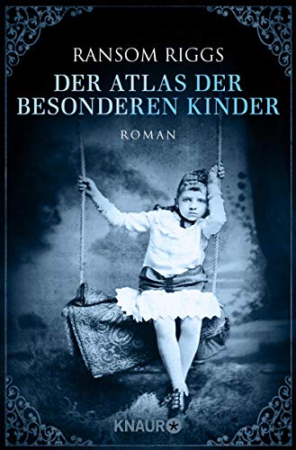 Der Atlas der besonderen Kinder von Ransom Riggs