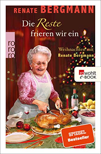 Die Reste frieren wir ein von Renate Bergmann