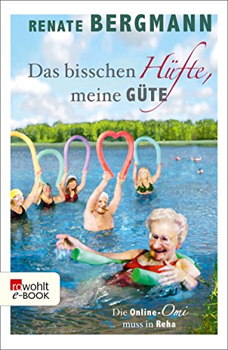 Renate Bergmann: Das bisschen Hüfte, meine Güte