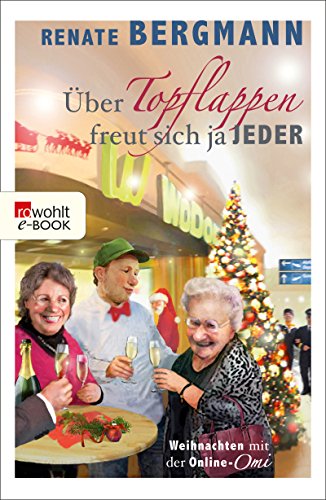 Renate Bergmann: Über Topflappen freut sich ja jeder
