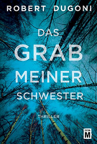 Das Grab meiner Schwester von Robert Dugoni
