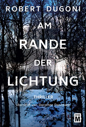Am Rande der Lichtung von Robert Dugoni
