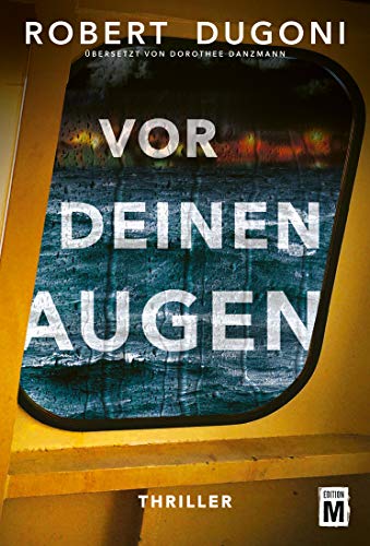 Vor deinen Augen von Robert Dugoni