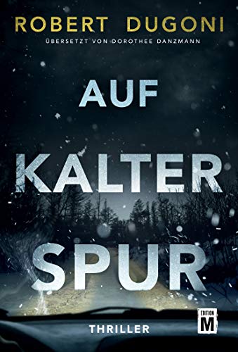 Robert Dugoni: Auf kalter Spur