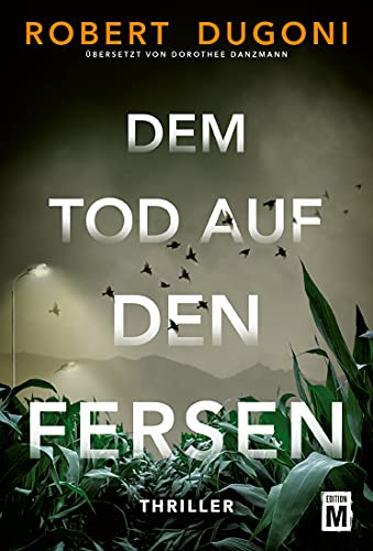 Dem Tod auf den Fersen von Robert Dugoni
