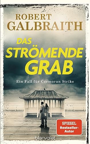 Das strömende Grab von Robert Galbraith