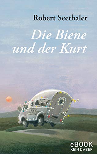 Die Biene und der Kurt von Robert Seethaler