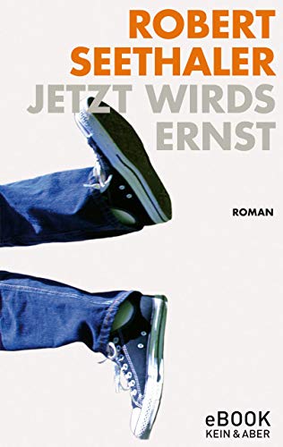 Jetzt wirds ernst von Robert Seethaler