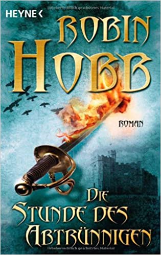 Die Stunde des Abtrünnigen von Robin Hobb