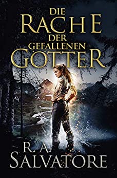 Die Rache der gefallenen Götter von R. A. Salvatore