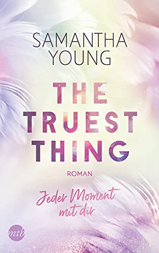 The Truest Thing - Jeder Moment mit dir von Samantha Young