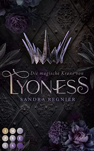 Die magische Krone von Lyoness von Sandra Regnier