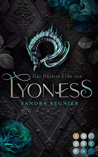 Das finstere Erbe von Lyones von Sandra Regnier