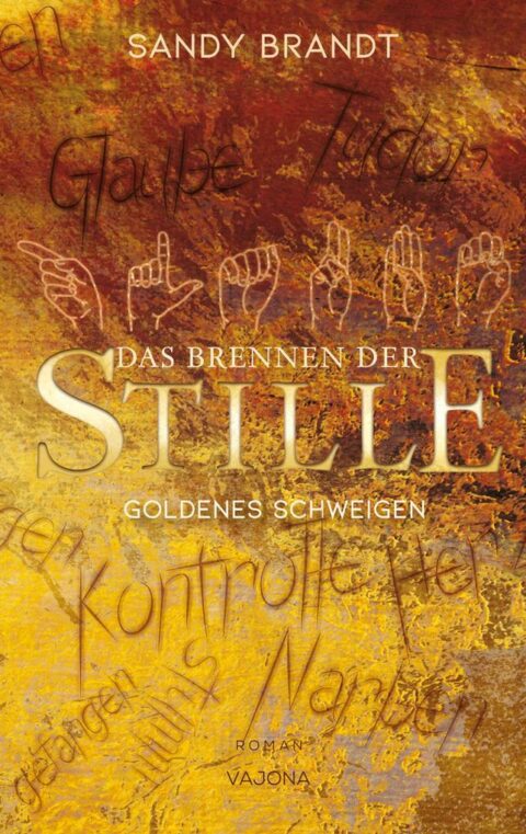Sandy Brandt: Goldenes Schweigen Goldenes Schweigen von Sandy Brandt