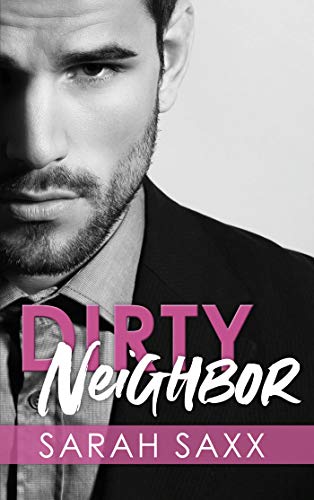 Sarah Saxx: Dirty Neighbor