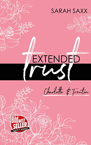 EXTENDED trust: Charlotte & Trenton von Sarah Saxx