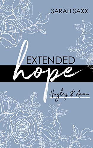 Sarah Saxx: EXTENDED hope: Hayley & Aaron