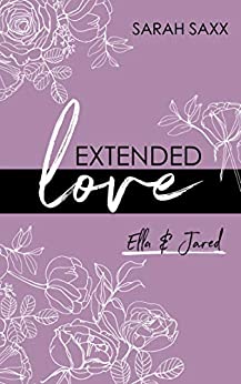 EXTENDED love: Ella & Jared von Sarah Saxx