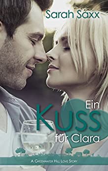 Sarah Saxx: Ein Kuss für Clara